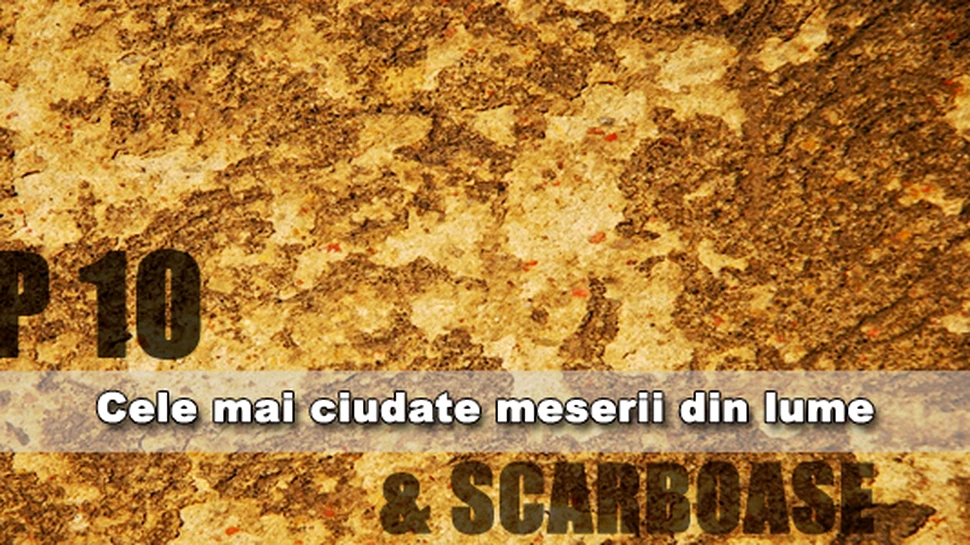 Top 10 – Cele mai ciudate meserii din istorie
