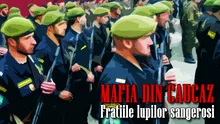 Mafia din Caucaz – Fratiile lupilor sangerosi