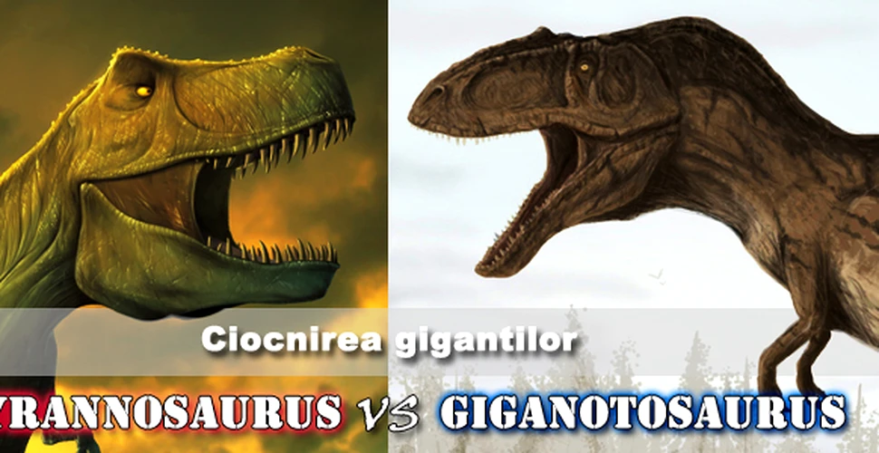 Ciocnirea gigantilor – Tyrannosaurus vs. Giganotosaurus