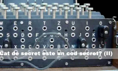 Cat de secret este un cod secret? (II)