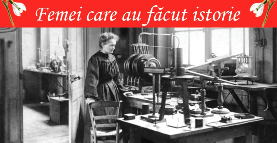 Marie Curie, una dintre cele mai influente femei din secolul al XX-lea. VIDEO