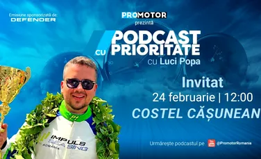 „Podcast cu Prioritate” #65 by ProMotor: Povestea lui Costel Cășuneanu în motorsport