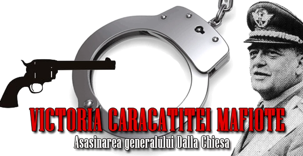 Victoria caracatitei mafiote – asasinarea generalului Dalla Chiesa