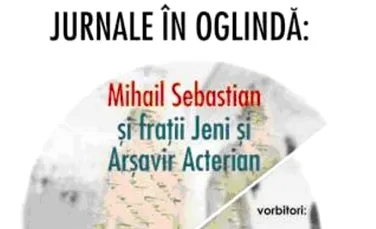 Jurnale in oglinda – Mihail Sebastian versus Jeni si Arsavir Acterian
