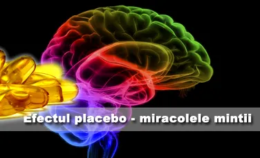 Efectul placebo – miracolele mintii