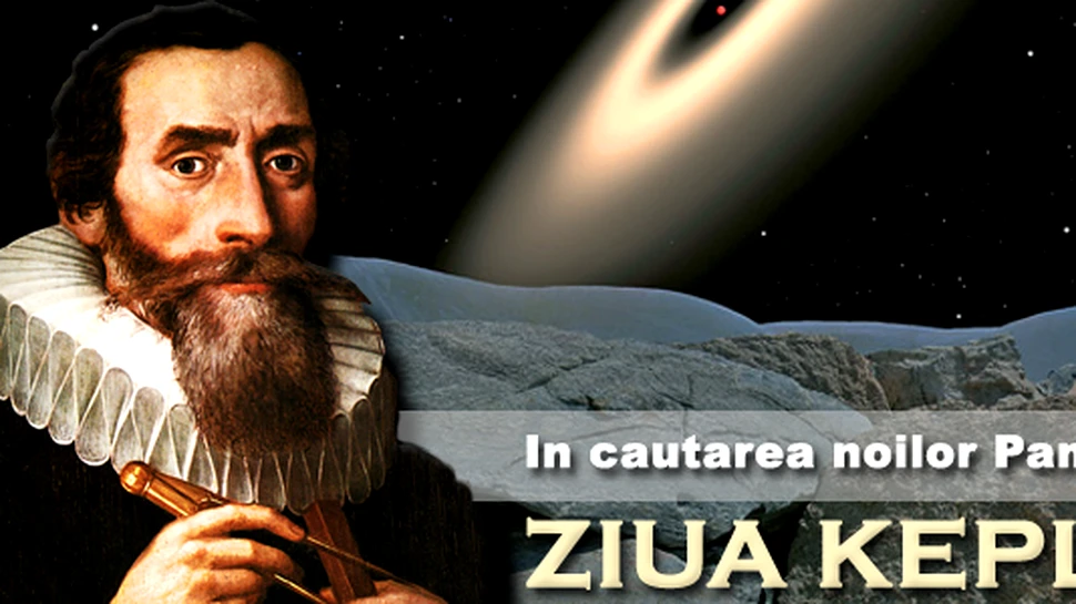 ZIUA KEPLER: In cautarea noilor Pamanturi