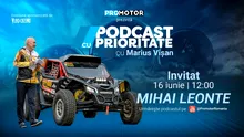 Mihai Leonte, invitat la „Podcast cu Prioritate” #103 by ProMotor. Povești din rally-raid, ARO și motorsportul românesc