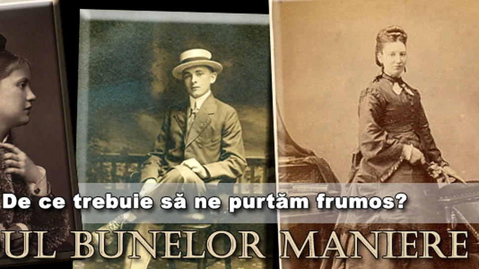 Codul Bunelor maniere – de ce trebuie sa ne purtam frumos?