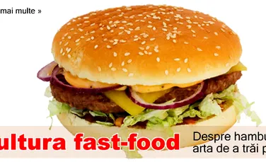 Cultura fast food – Despre hamburgeri si arta de a trai pe indelete