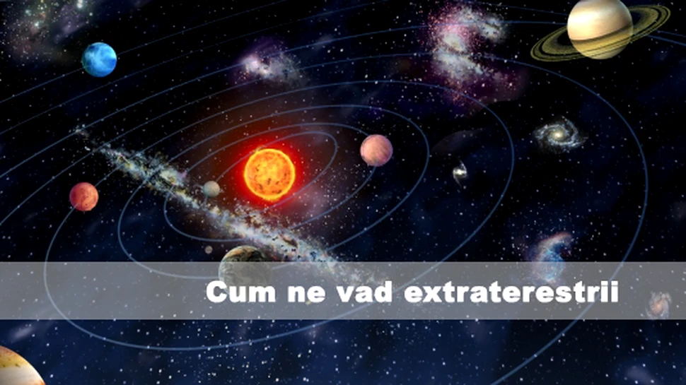 Cum ne vad extraterestrii