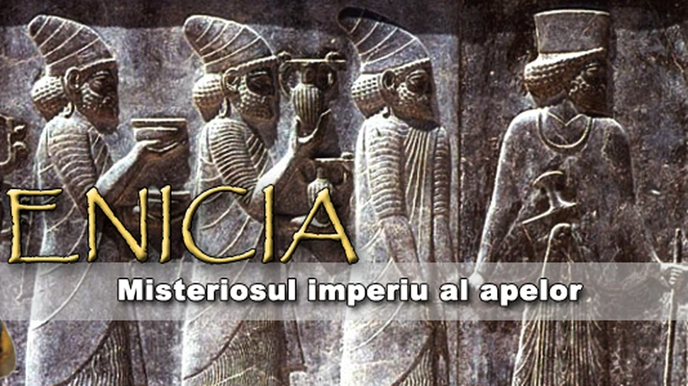Fenicia – misteriosul imperiu al apelor