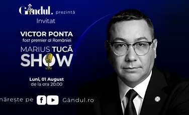 Marius Tucă Show începe luni, 1 august, de la ora 20.00, live pe gandul.ro