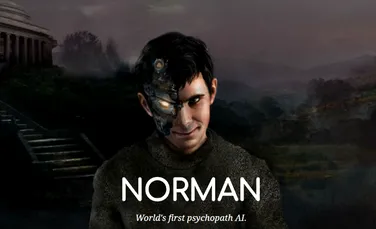 El este Norman, primul tip de inteligenţă artificială psihopată. Rezultatele înfricoşătoare ale testului la care a fost supus