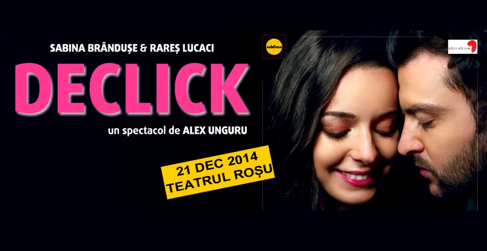 Duminică, 21 decembrie 2014, ora 20.00 va avea loc premiera naţională a piesei de teatru ,,Declick”, Teatru Roşu ( Strada Bărăţiei Nr.31, în spatele Magazinului Cocor ).