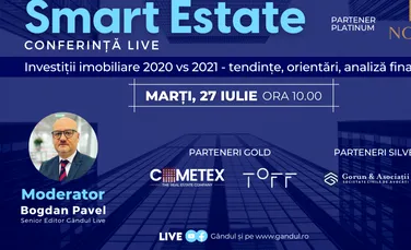 Conferința digitală LIVE ”SMART ESTATE” – Marți 27 iulie de la ora 10.00 în direct online din studioul Gândul LIVE