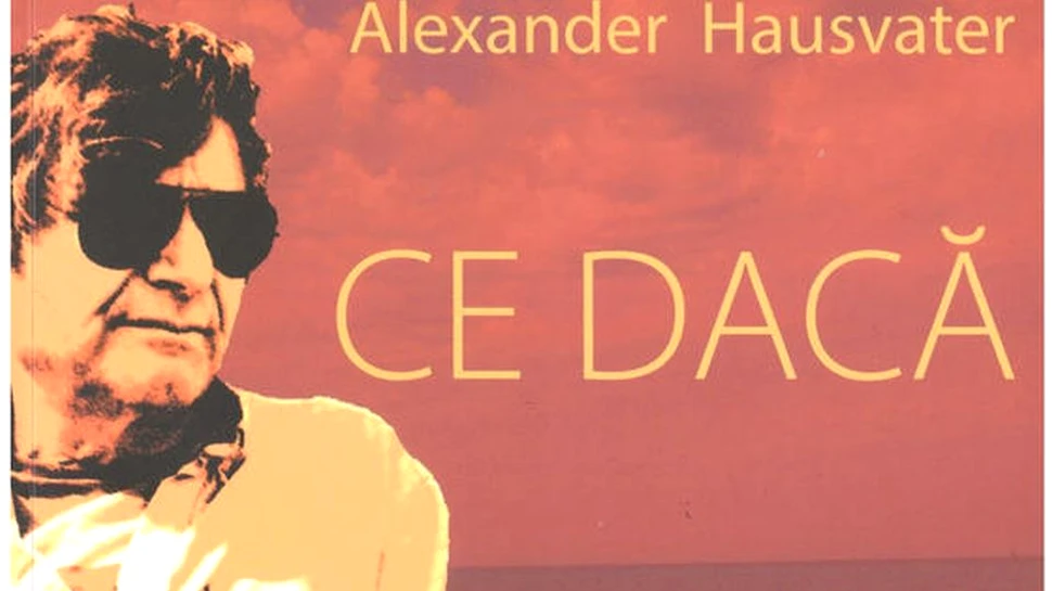 O carte pe zi: „Ce dacă”, de Alexander Hausvater