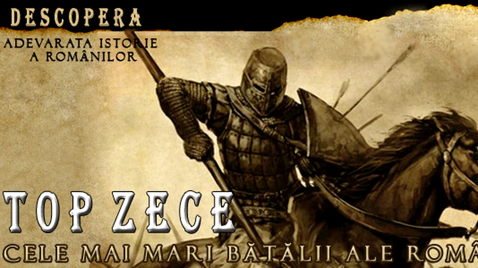Top 10 – Cele mai mari batalii ale romanilor