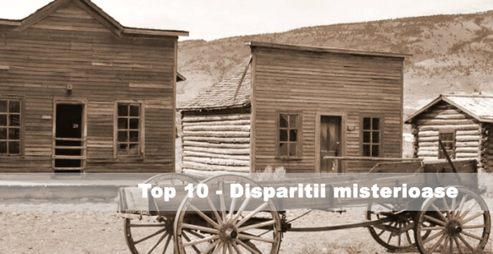 Top 10 – Disparitii misterioase