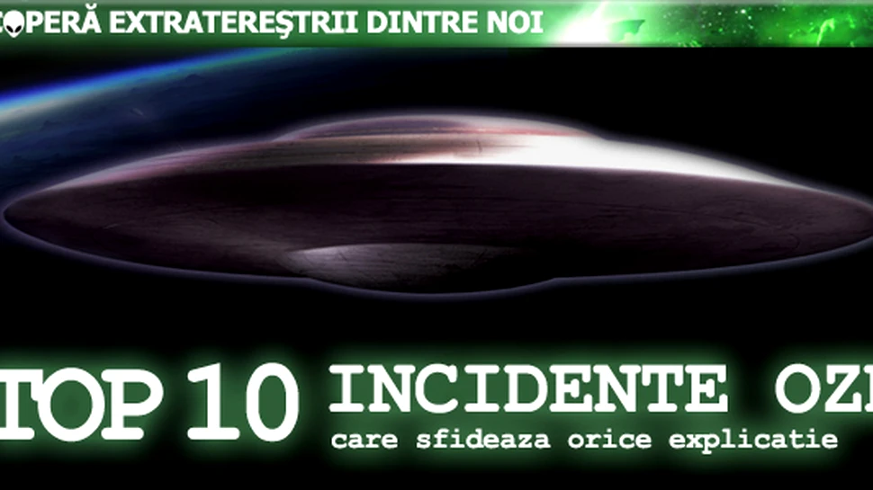 10 incidente OZN care sfideaza orice explicatie