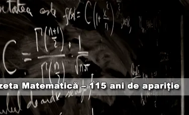 Gazeta Matematică – 115 ani de apariţie