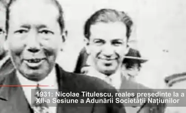 1931, anul în care Nicolae Titulescu a fost reales preşedinte la a XII-a Sesiune a Adunării Societăţii Naţiunilor – 100 de ani în 100 de momente